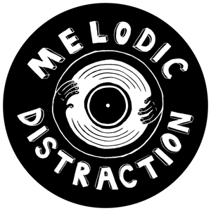 Melodic Distraction Home
